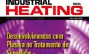 Edição de Abril a Junho da revista Industrial Heating já está disponível