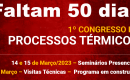 Faltam 50 dias para o 1º Congresso de Processos Térmicos.
