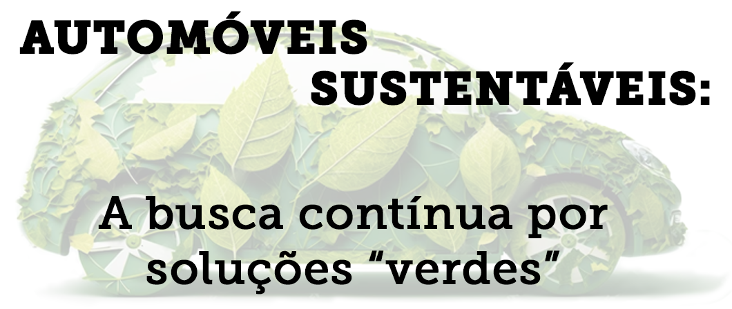 AUTOMÓVEIS SUSTENTÁVEIS: